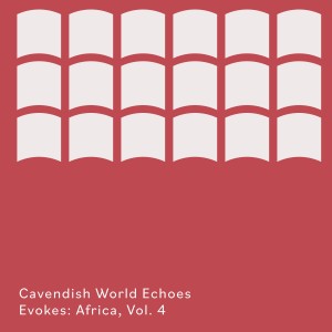 Peter Howell的專輯Cavendish World presents Cavendish World Echoes: Evokes - Africa, Vol. 4