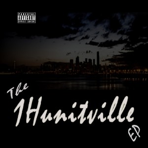 1Hunitville的專輯The 1Hunitville EP (Explicit)