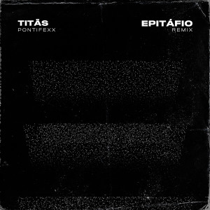 อัลบัม Epitáfio (Remix) ศิลปิน Titãs