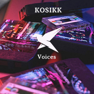 Listen to Voices song with lyrics from Kosikk