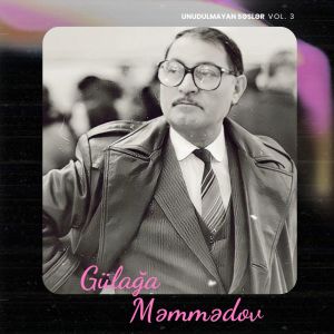 Album Unudulmayan Səslər, Vol. 3 from Gülaga Məmmədov