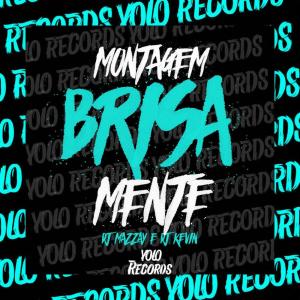 Listen to MONTAGEM BRISAMENTE song with lyrics from DJ MAZZAY