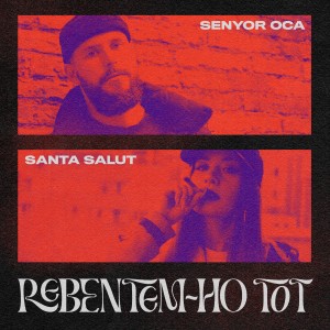 Senyor Oca的專輯Rebentem-ho tot