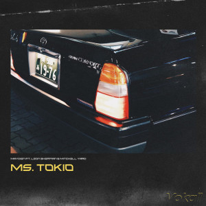 收聽Maydien的Ms. Tokio歌詞歌曲