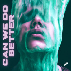 收听Fishtank的Can We Do Better歌词歌曲