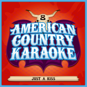 ดาวน์โหลดและฟังเพลง Just A Kiss (Karaoke For Female Singers In The Style Of Lady Antebellum) พร้อมเนื้อเพลงจาก American Country Karaoke