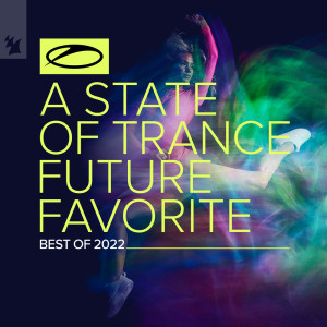 Album A State Of Trance: Future Favorite - Best Of 2022 from Armin Van Buuren