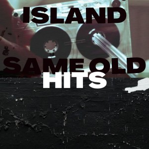 Island的專輯Same Old Hits (Explicit)