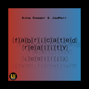 收聽King Dagger的Fabricated Reality歌詞歌曲