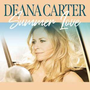 Deana Carter的專輯Summer Love