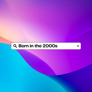 Various的專輯Born in the 2000s (Explicit)