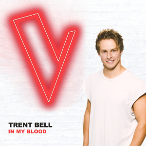 收聽Trent Bell的In My Blood (The Voice Australia 2018 Performance|Live)歌詞歌曲