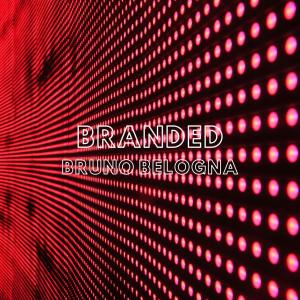 收聽Bruno Belogna的Branded歌詞歌曲