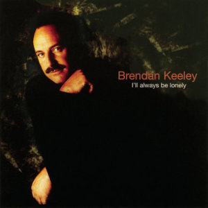 Brendan Keeley的專輯I'll Always Be Lonely