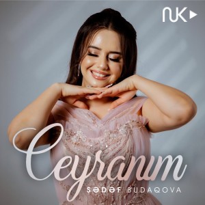 Listen to Ceyranım song with lyrics from Sədəf Budaqova