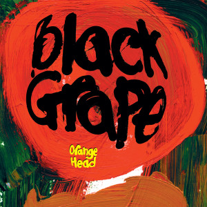 Black Grape的專輯Orange Head