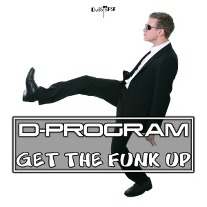 收聽D-Program的Get the Funk Up歌詞歌曲