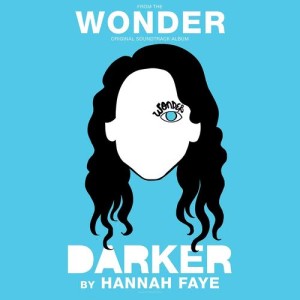 ดาวน์โหลดและฟังเพลง Darker (From "Wonder") พร้อมเนื้อเพลงจาก Hannah Faye