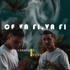 thrvpboy的专辑Ce Va Fi, Va Fi