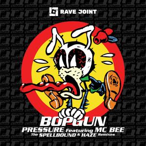 收聽BopGun的Pressure (feat. MC Bee) (Spellbound Remix)歌詞歌曲