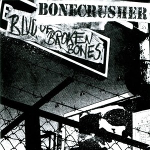 Bone Crusher的專輯Blvd. of Broken Bones