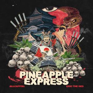 Album Pineapple Express (feat. Eric the Red) (Explicit) oleh Eric the Red