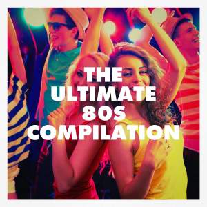 Album The Ultimate 80s Compilation from 80s Pop Stars