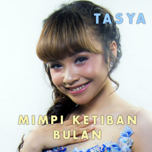 Listen to Mimpi Ketiban Bulan song with lyrics from Tasya Rosmala