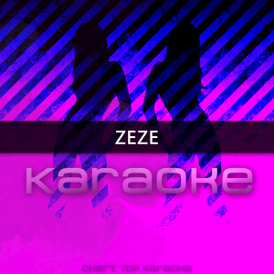 收聽Chart Topping Karaoke的ZEZE (Originally Performed by Kodak Black feat. Travis Scott & Offset)歌詞歌曲