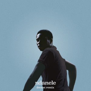 Bongeziwe Mabandla的专辑ndanele (Dwson Remix)