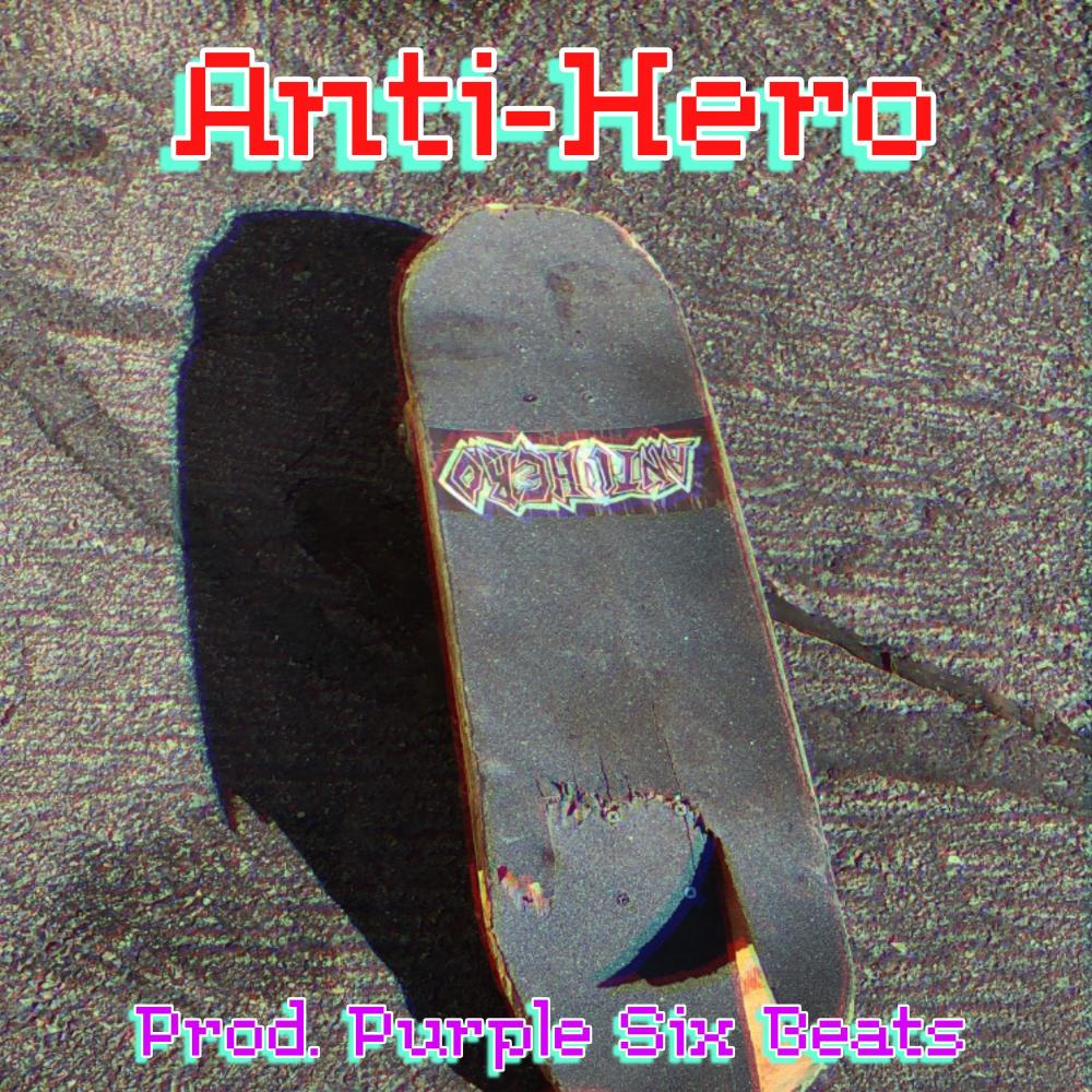 Anti-Hero (Explicit)