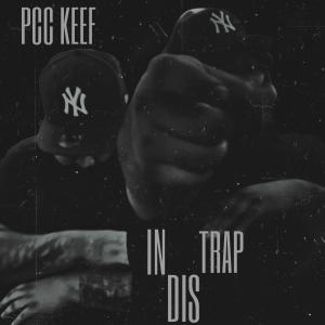 PCC Keef的專輯In Dis Trap (Explicit)