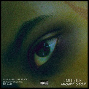 收聽Clue Ashaivisha Track的Can't Stop, Won't Stop (Explicit)歌詞歌曲