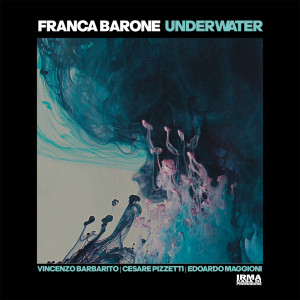 Dengarkan lagu Underwater nyanyian Franca Barone dengan lirik