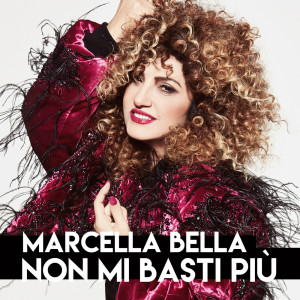 Album Non mi basti più oleh Marcella Bella