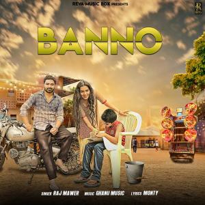 Listen to Banno song with lyrics from Raj Mawer