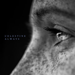 收聽Celestine的Always歌詞歌曲