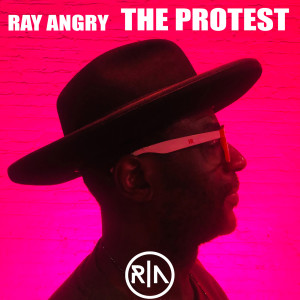 Ray Angry的专辑The Protest