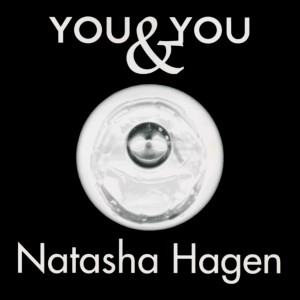 ดาวน์โหลดและฟังเพลง You & You พร้อมเนื้อเพลงจาก Natasha Hagen