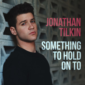 ดาวน์โหลดและฟังเพลง Something To Hold On To พร้อมเนื้อเพลงจาก Jonathan Tilkin