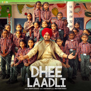 Dengarkan lagu Dhee Laadli nyanyian Amar Sandhu dengan lirik