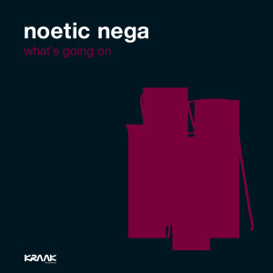 ดาวน์โหลดและฟังเพลง What's Going On พร้อมเนื้อเพลงจาก Noetic Nega
