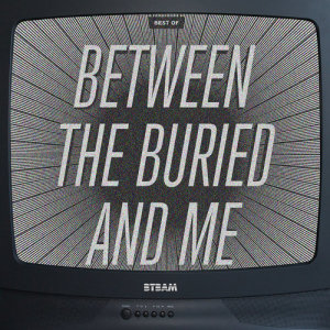 Between The Buried And Me的專輯The Best Of Between The Buried And Me