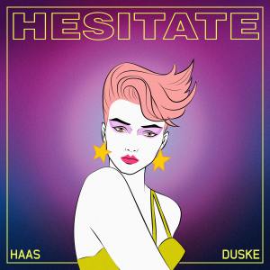 Listen to Hesitate song with lyrics from Haas