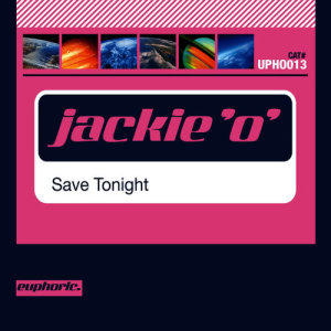 ดาวน์โหลดและฟังเพลง Save Tonight (Chopped up Dub) พร้อมเนื้อเพลงจาก Jackie 'O'