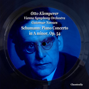 Album Schumann: Piano Concerto in a Minor, Op. 54 oleh Guiomar Novaes