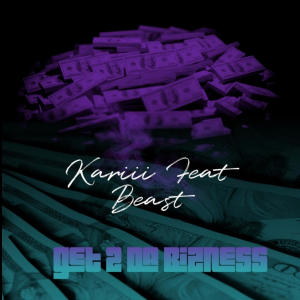 收聽Kariii的Get 2 Da Bizness (Explicit)歌詞歌曲