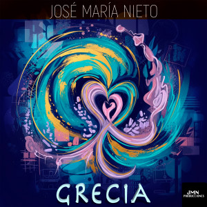收聽José María Nieto的GRECIA歌詞歌曲