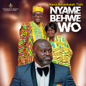 Album Nyame Behwe Wo from Nana Amankwah Tiah