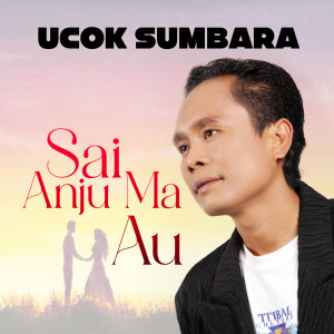 Album Sai Anju Ma Au from Ucok Sumbara